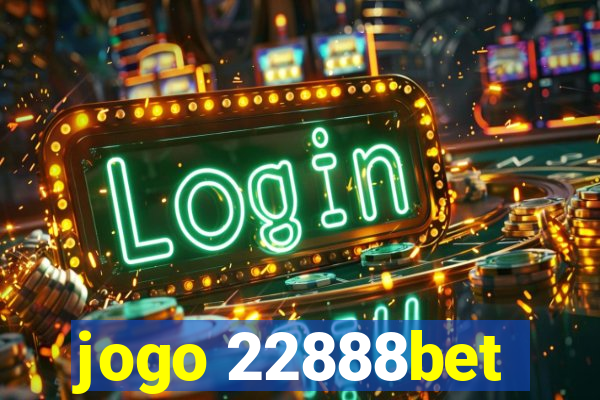 jogo 22888bet